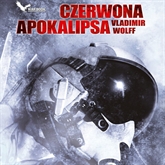 Audiobook Czerwona apokalipsa  - autor Vladimir Wolff   - czyta Leszek Filipowicz