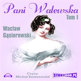 Audiobook Pani Walewska Tom 1  - autor Wacław Gąsiorowski   - czyta Michał Breitenwald