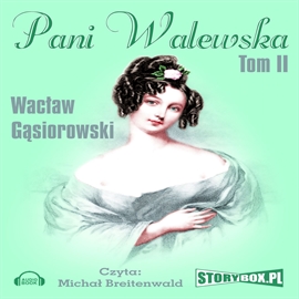 Audiobook Pani Walewska Tom 2  - autor Wacław Gąsiorowski   - czyta Michał Breitenwald