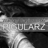 Audiobook Pigularz  - autor Wacław Gąsiorowski   - czyta Ryszard Nadrowski