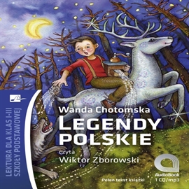 Audiobook Legendy polskie  - autor Wanda Chotomska   - czyta Wiktor Zborowski