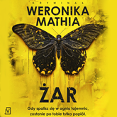 Audiobook Żar  - autor Weronika Mathia   - czyta Łukasz Borkowski