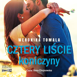 Audiobook Cztery liście koniczyny  - autor Weronika Tomala   - czyta Ilona Chojnowska