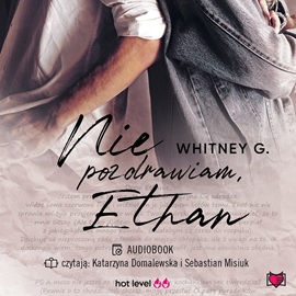 Audiobook Nie pozdrawiam, Ethan  - autor Whitney G.   - czyta zespół aktorów