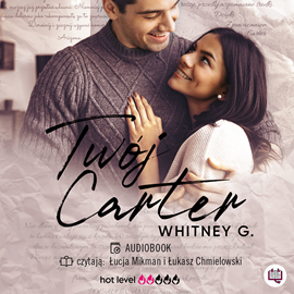 Audiobook Twój Carter  - autor Whitney G.   - czyta zespół aktorów