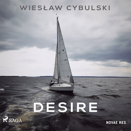 Audiobook Desire  - autor Wiesław Cybulski   - czyta Kamil Maria Małanicz