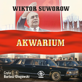 Audiobook Akwarium  - autor Wiktor Suworow   - czyta Bartosz Głogowski