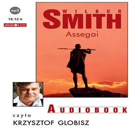 Audiobook Assegai  - autor Wilbur Smith   - czyta Krzysztof Globisz