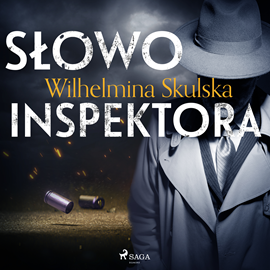 Audiobook Słowo inspektora  - autor Wilhelmina Skulska   - czyta Marcin Popczyński