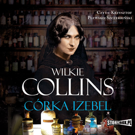 Audiobook Córka Izebel  - autor Wilkie Collins   - czyta Krzysztof Plewako-Szczerbiński