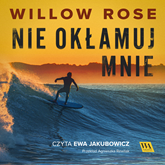 Audiobook Nie okłamuj mnie  - autor Willow Rose   - czyta Ewa Jakubowicz
