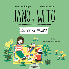 Audiobook Jano i Wito uczą mówić K. Kamień na pikniku  - autor Wiola Wołoszyn   - czyta Joanna Pach-Żbikowska