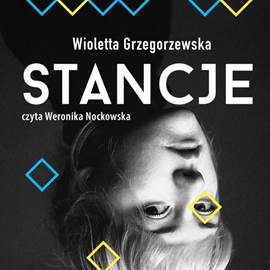 Audiobook Stancje  - autor Wioletta Grzegorzewska   - czyta Weronika Nockowska