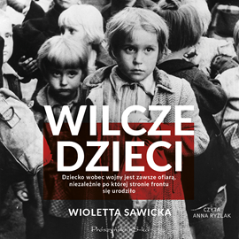 Audiobook Wilcze dzieci  - autor Wioletta Sawicka   - czyta Anna Ryźlak