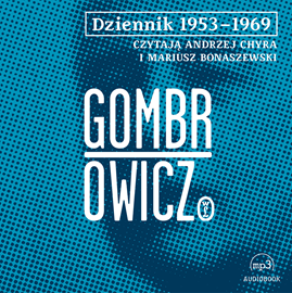 Audiobook Dziennik 1953-1969  - autor Witold Gombrowicz   - czyta zespół aktorów