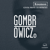 Audiobook Kosmos  - autor Witold Gombrowicz   - czyta Piotr Grabowski