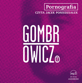 Audiobook Pornografia  - autor Witold Gombrowicz   - czyta Jacek Poniedziałek