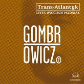 Audiobook Trans-Atlantyk  - autor Witold Gombrowicz   - czyta Wojciech Pszoniak