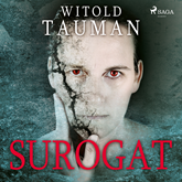 Audiobook Surogat  - autor Witold Tauman   - czyta Janusz German