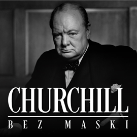 Audiobook Churchill bez maski. Szkic biograficzny  - autor Władysław Lubecki   - czyta Aleksander Bromberek