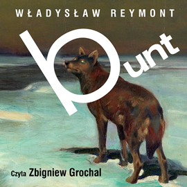 Audiobook Bunt  - autor Władysław Reymont   - czyta Zbigniew Grochal