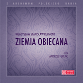 Audiobook Ziemia obiecana  - autor Władysław Stanisław Reymont   - czyta Andrzej Ferenc