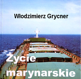 Audiobook Życie marynarskie  - autor Włodzimierz Grycner   - czyta Włodzimierz Grycner
