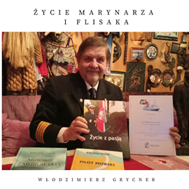 Audiobook Życie marynarza i flisaka  - autor Włodzimierz Grycner   - czyta Włodzimierz Grycner