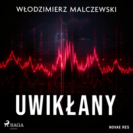 Audiobook Uwikłany  - autor Włodzimierz Malczewski   - czyta Mateusz Drozda