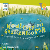 Audiobook Nowe przygody grzecznego psa  - autor Wojciech Cesarz;Katarzyna Terechowicz   - czyta Jan Marczewski