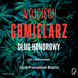 Audiobook Dług honorowy  - autor Wojciech Chmielarz   - czyta Przemysław Bluszcz