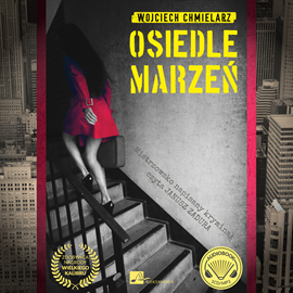 Audiobook Osiedle Marzeń  - autor Wojciech Chmielarz   - czyta Janusz Zadura