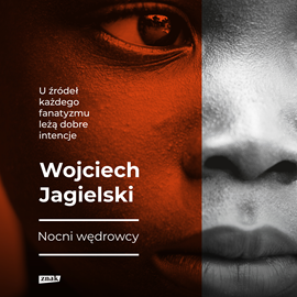 Audiobook Nocni wędrowcy  - autor Wojciech Jagielski   - czyta Wojciech Stagenalski