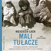 Audiobook Mali tułacze  - autor Wojciech Lada   - czyta Leszek Filipowicz