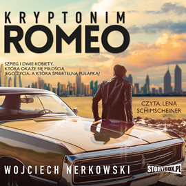 Audiobook Kryptonim Romeo  - autor Wojciech Nerkowski   - czyta Lena Schimscheiner