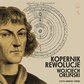 Audiobook Kopernik. Rewolucje  - autor Wojciech Orliński   - czyta Andrzej Ferenc