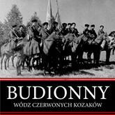 Audiobook Siemion Budionny. Wódz czerwonych kozaków  - autor Wojciech Pieczar   - czyta Aleksander Bromberek