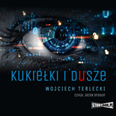 Audiobook Kukiełki i dusze  - autor Wojciech Terlecki   - czyta Jacek Dragun