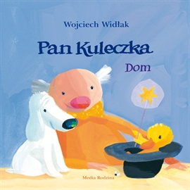 Audiobook Pan Kuleczka. Dom  - autor Wojciech Widłak   - czyta Krzysztof Globisz