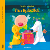 Audiobook Pan Kuleczka Marzenia  - autor Wojciech Widłak   - czyta Piotr Fronczewski