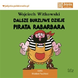 Audiobook Dalsze burzliwe dzieje pirata Rabarbara  - autor Wojciech Witkowski   - czyta Modest Ruciński