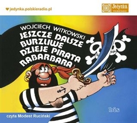 Audiobook Jeszcze dalsze burzliwe dzieje pirata Rabarbara  - autor Wojciech Witkowski   - czyta Modest Ruciński