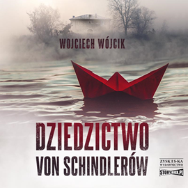 Audiobook Dziedzictwo von Schindlerów  - autor Wojciech Wójcik   - czyta Jacek Dragun