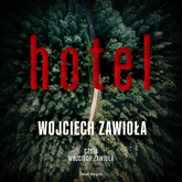Audiobook Hotel  - autor Wojciech Zawioła   - czyta Wojciech Zawioła