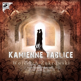 Audiobook Kamienne tablice  - autor Wojciech Żukrowski   - czyta Roman Felczyński