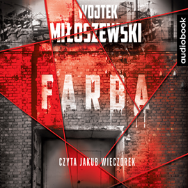 Audiobook Farba  - autor Wojciech Miłoszewski   - czyta Jakub Wieczorek