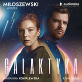 Audiobook Galaktyka  - autor Wojtek Miłoszewski   - czyta zespół lektorów