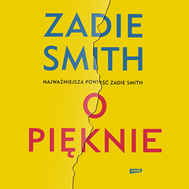 Audiobook O pięknie  - autor Zadie Smith   - czyta Lena Schimscheiner