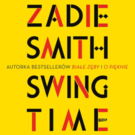 Audiobook Swing Time  - autor Zadie Smith   - czyta Julia Kołakowska-Bytner