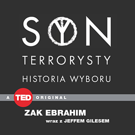 Audiobook Syn terrorysty. Historia wyboru  - autor Zak Ebrahim;Jeff Giles   - czyta Marcin Popczyński